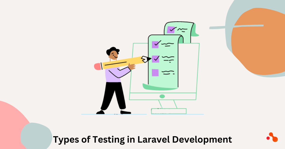 Types of Testing in Laravel Development